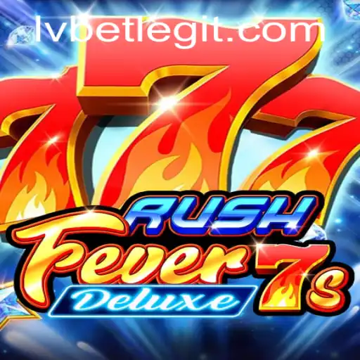 Exploring RushFever7sDeluxe: A Thrilling Game Experience at Lvbet