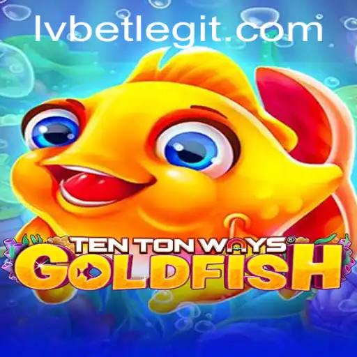 Explore the Exciting World of TenTonWaysGoldfish with Lvbet